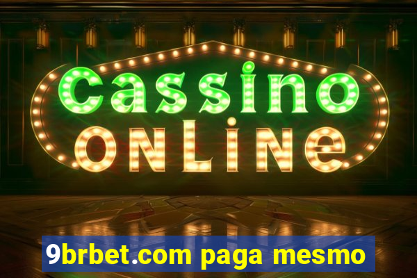 9brbet.com paga mesmo